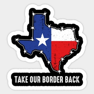 TAKE OUR BORDER BACK Sticker